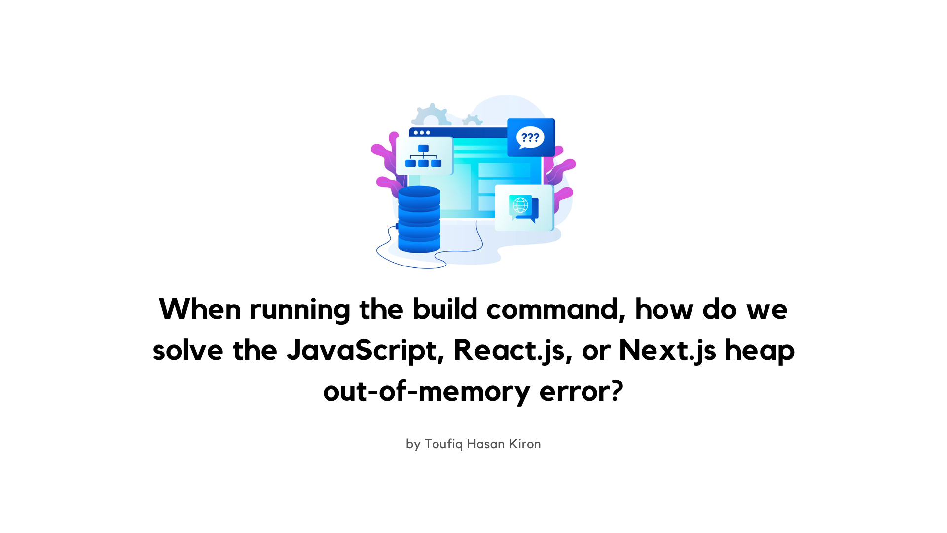 When_running_the_build_command_how_do_we_solve_the_JavaScript_or_React